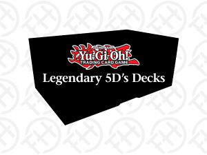 Legendary 5D’s Decks